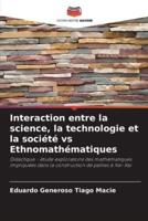 Interaction Entre La Science, La Technologie Et La Société Vs Ethnomathématiques