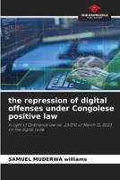 The Repression of Digital Offenses Under Congolese Positive Law