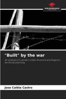 "Built" by the War