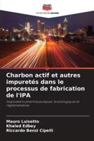 Charbon Actif Et Autres Impuretés Dans Le Processus De Fabrication De l'IPA