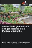 Valutazione Genotossica Antigenotossica Della Melissa Oficinallis