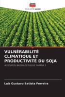 Vulnérabilité Climatique Et Productivité Du Soja