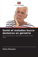 Santé Et Maladies Bucco-Dentaires En Gériatrie