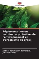 Réglementation En Matière De Protection De L'environnement Et D'urbanisme Au Brésil