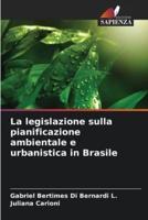La Legislazione Sulla Pianificazione Ambientale E Urbanistica in Brasile