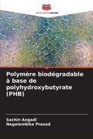 Polymère Biodégradable À Base De Polyhydroxybutyrate (PHB)