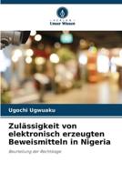 Zulässigkeit Von Elektronisch Erzeugten Beweismitteln in Nigeria