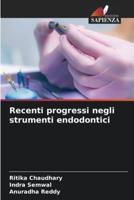 Recenti Progressi Negli Strumenti Endodontici