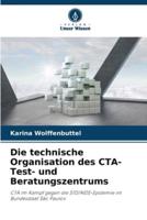 Die Technische Organisation Des CTA-Test- Und Beratungszentrums