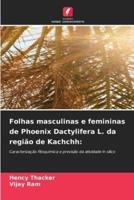 Folhas Masculinas E Femininas De Phoenix Dactylifera L. Da Região De Kachchh