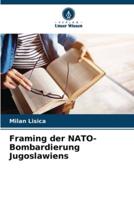 Framing Der NATO-Bombardierung Jugoslawiens