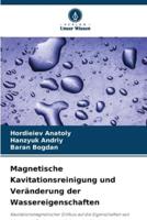 Magnetische Kavitationsreinigung Und Veränderung Der Wassereigenschaften