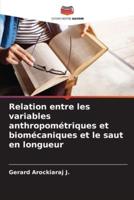 Relation Entre Les Variables Anthropométriques Et Biomécaniques Et Le Saut En Longueur