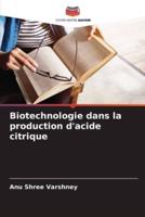 Biotechnologie Dans La Production D'acide Citrique