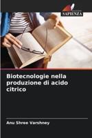 Biotecnologie Nella Produzione Di Acido Citrico
