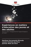 Expériences En Matière D'éducation Des Jeunes Et Des Adultes