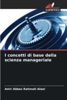 I Concetti Di Base Della Scienza Manageriale