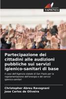 Partecipazione Dei Cittadini Alle Audizioni Pubbliche Sui Servizi Igienico-Sanitari Di Base