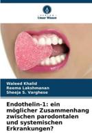 Endothelin-1: ein möglicher Zusammenhang zwischen parodontalen und systemischen Erkrankungen?