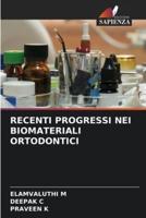 Recenti Progressi Nei Biomateriali Ortodontici