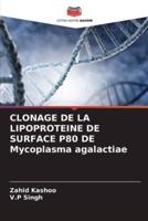 CLONAGE DE LA LIPOPROTEINE DE SURFACE P80 DE Mycoplasma Agalactiae