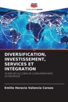 Diversification, Investissement, Services Et Intégration