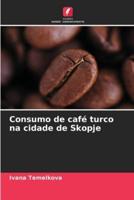 Consumo De Café Turco Na Cidade De Skopje