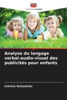 Analyse Du Langage Verbal-Audio-Visuel Des Publicités Pour Enfants