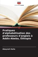 Pratiques D'alphabétisation Des Professeurs D'anglais À Addis-Abeba, Éthiopie