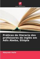 Práticas De Literacia Dos Professores De Inglês Em Adis Abeba, Etiópia