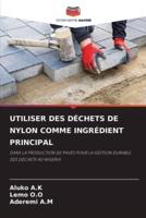 Utiliser Des Déchets De Nylon Comme Ingrédient Principal