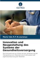 Innovation Und Neugestaltung Des Systems Der Gesundheitsversorgung