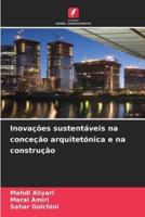 Inovações Sustentáveis Na Conceção Arquitetónica E Na Construção