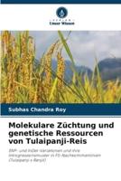Molekulare Züchtung Und Genetische Ressourcen Von Tulaipanji-Reis