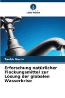 Erforschung Natürlicher Flockungsmittel Zur Lösung Der Globalen Wasserkrise