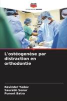 L'ostéogenèse Par Distraction En Orthodontie