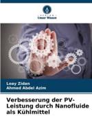 Verbesserung Der PV-Leistung Durch Nanofluide Als Kühlmittel