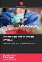 Odontologia Minimamente Invasiva