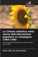 La Chiesa Cattolica Nella Storia Dell'educazione Popolare in Campagna