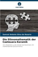 Die Ethnomathematik Der Caeteuara-Keramik