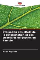 Évaluation Des Effets De La Déforestation Et Des Stratégies De Gestion En Zambie