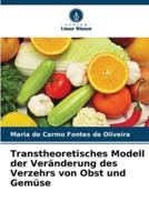 Transtheoretisches Modell Der Veränderung Des Verzehrs Von Obst Und Gemüse