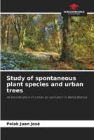 Study of Spontaneous Plant Species and Urban Trees