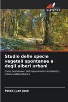 Studio Delle Specie Vegetali Spontanee E Degli Alberi Urbani