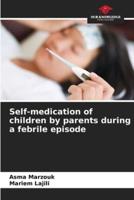 Self-Medication of Children by Parents During a Febrile Episode