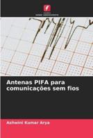 Antenas PIFA Para Comunicações Sem Fios