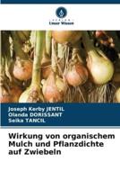 Wirkung Von Organischem Mulch Und Pflanzdichte Auf Zwiebeln