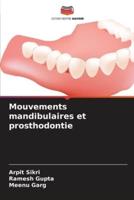 Mouvements Mandibulaires Et Prosthodontie