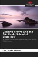Gilberto Freyre and the São Paulo School of Sociology