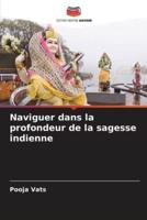 Naviguer Dans La Profondeur De La Sagesse Indienne